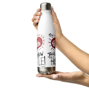 My Mama Taught Me How To Hustle - Stainless Steel Water Bottle